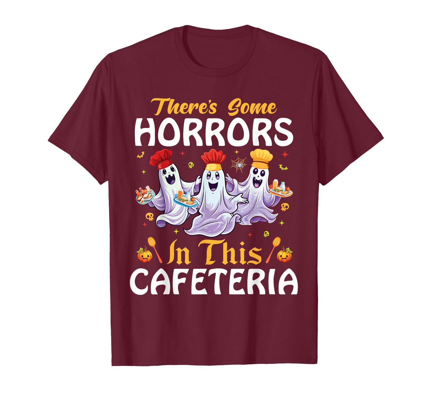 Lunch Lady Halloween There's Some Horrors In This Cafeteria T-Shirt