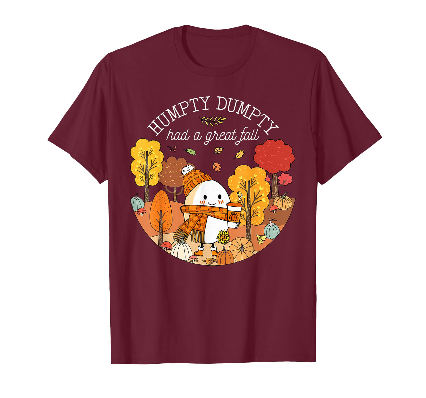 Humpty Dumpty Had A Great Fall Happy Fall Y'all Autumn T-Shirt