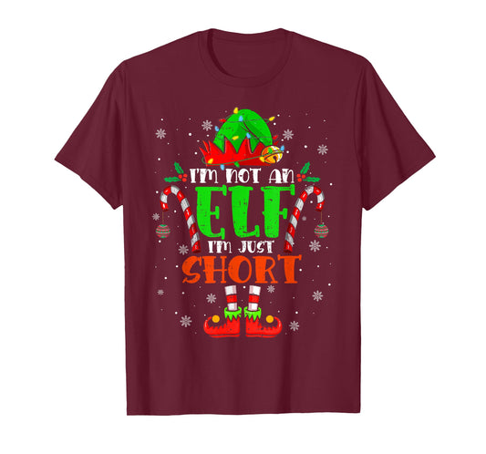 I'm Not an Elf I'm Just Short Family Christmas Pjs Matching T-Shirt