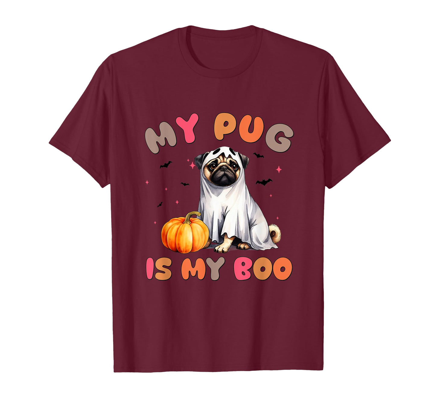 My Pug Is My Boo Funny Ghost Dog Halloween Women Men Kids T-Shirt