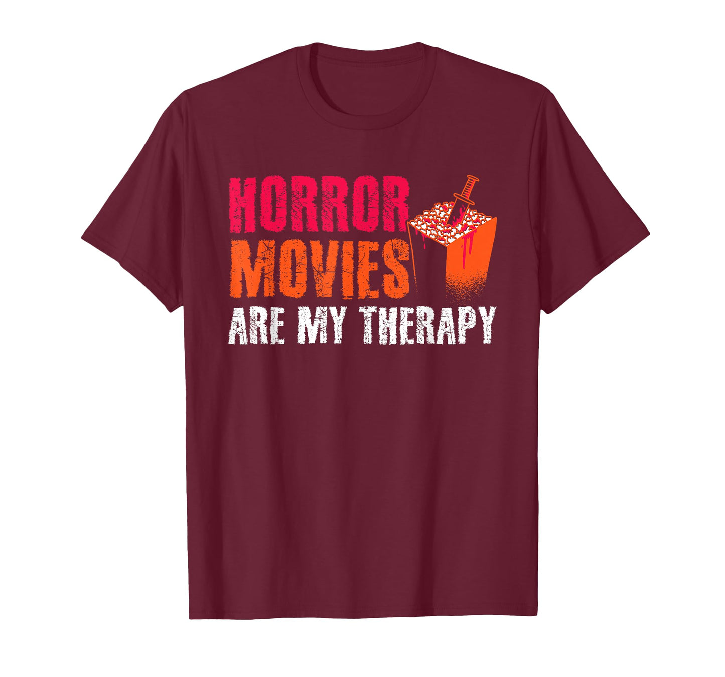 Horror Movies Are My Therapy Movie Fan Horror Movies T-Shirt