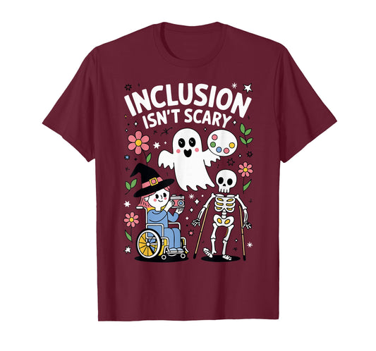 Inclusion Isn't Scary T-Shirt
