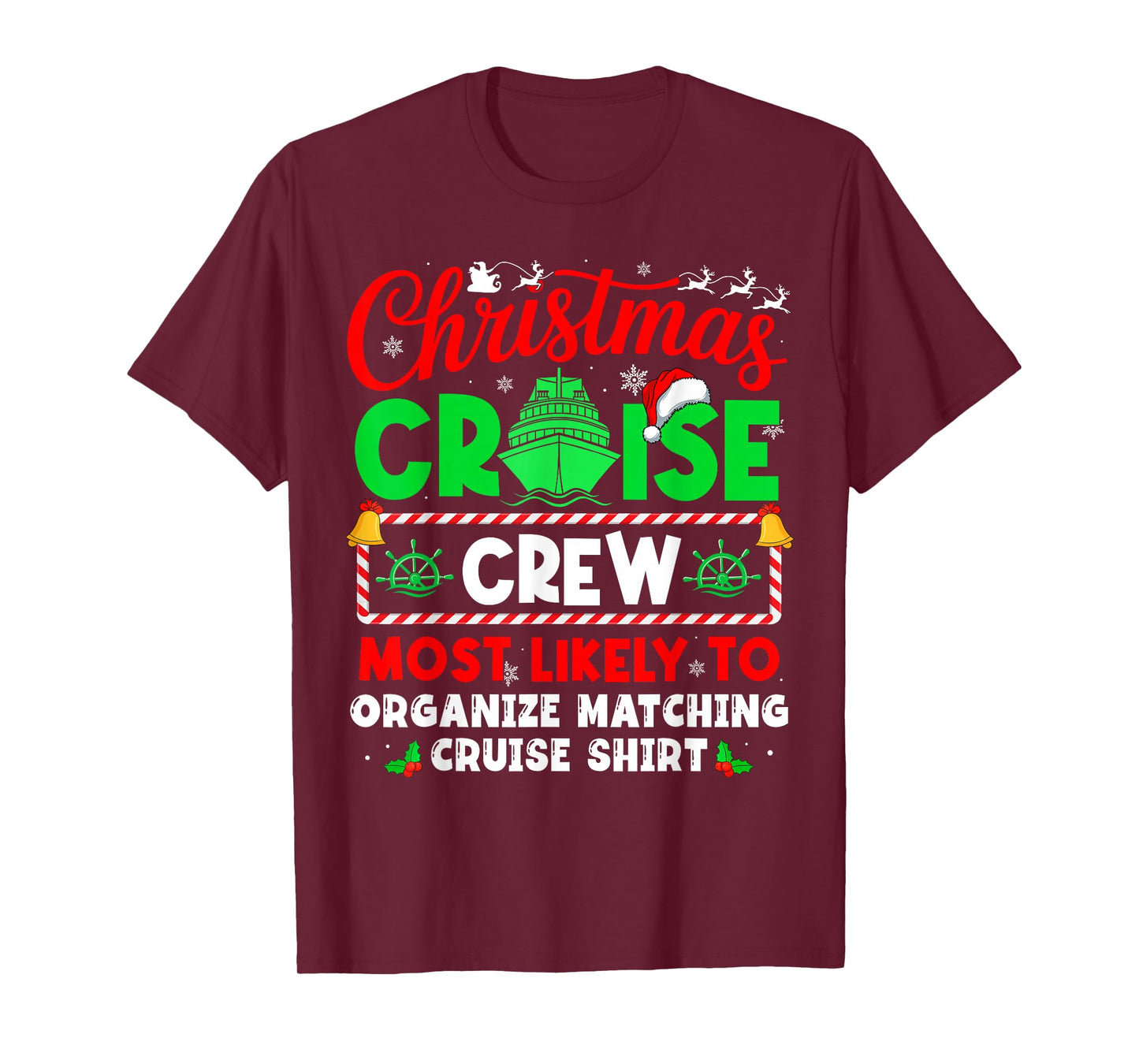 Christmas Cruise Most Likely Organize Matching Cruise Shirt T-Shirt