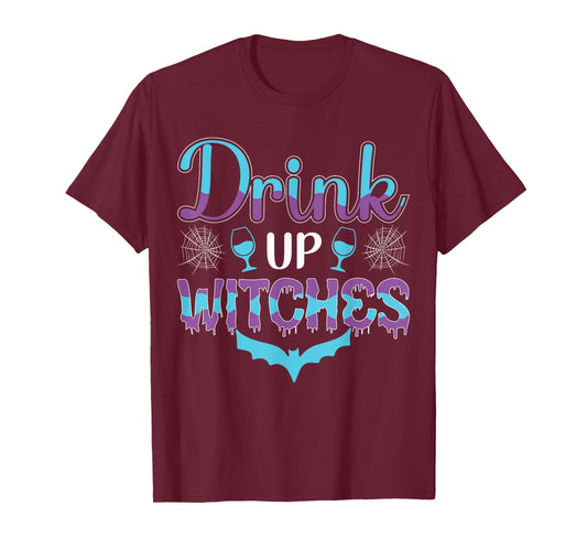 Drink Up Witches T-Shirt