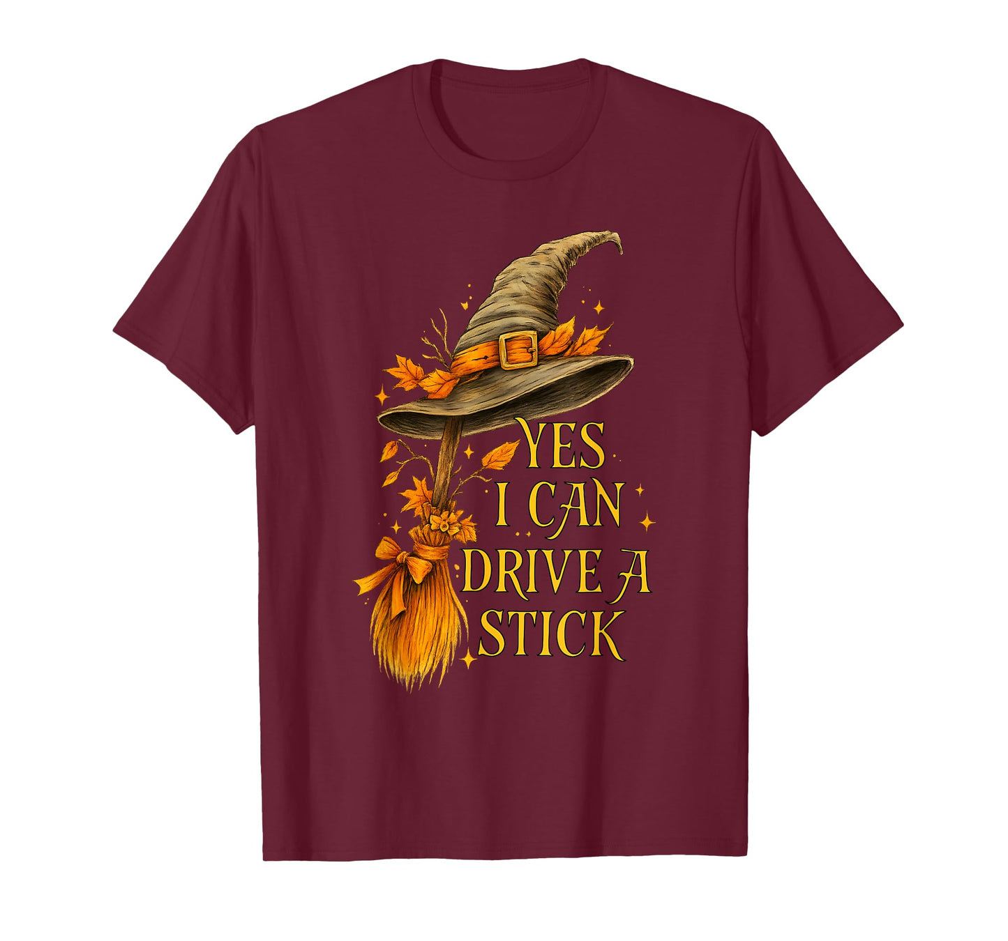 Yes I Can Drive A Stick Funny Halloween Spooky Witch T-Shirt