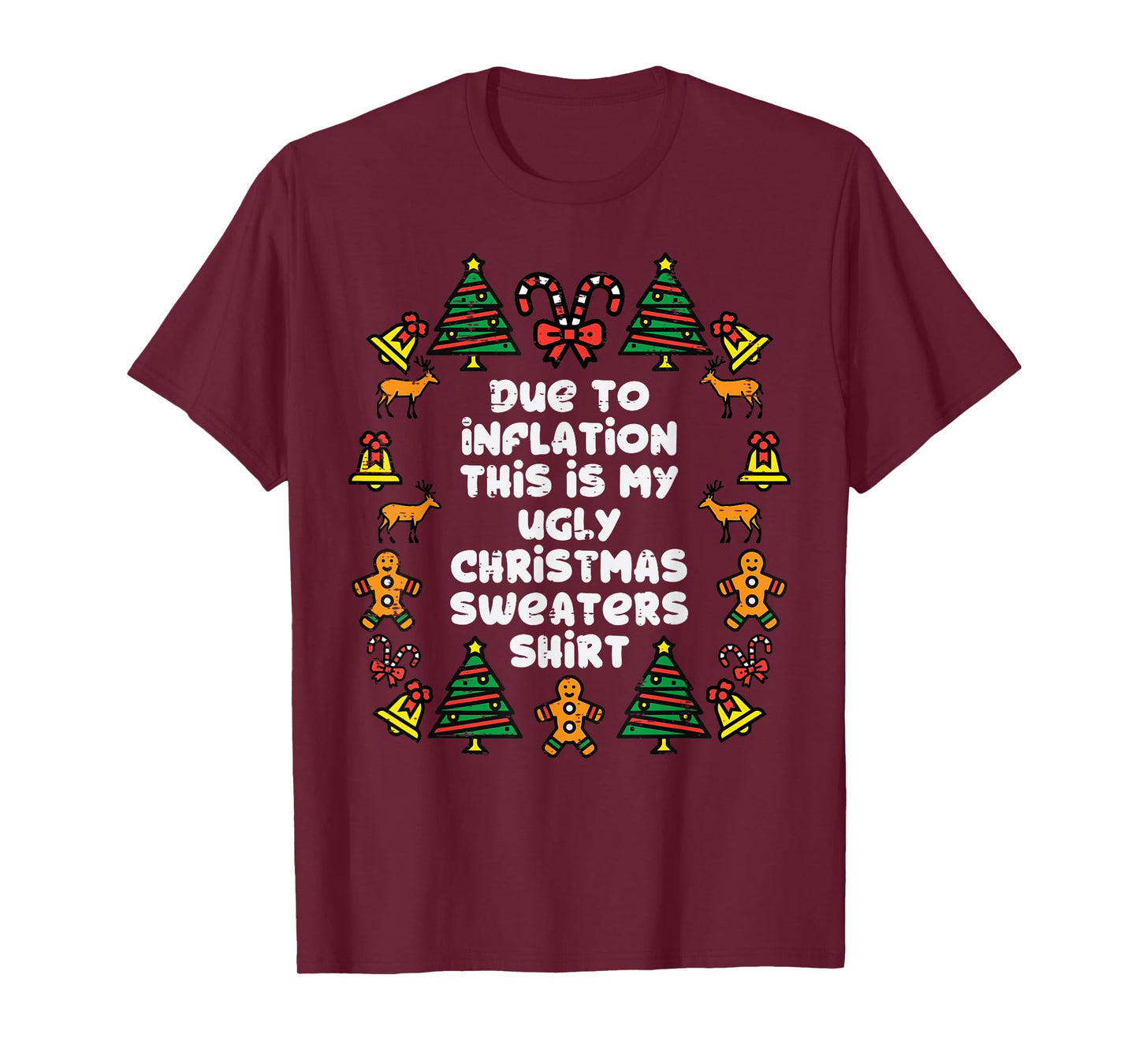 Due To Inflation This Is My Christmas Sweaters Shirt Funny T-Shirt
