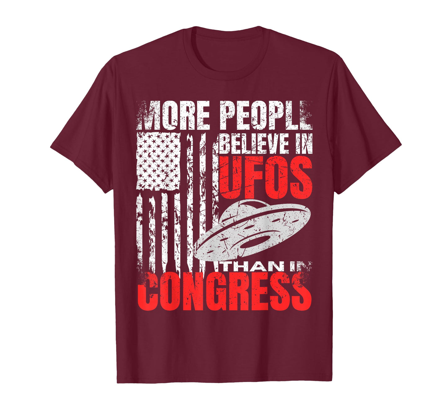More People Believe in UFOS Than in Congress Funny American T-Shirt