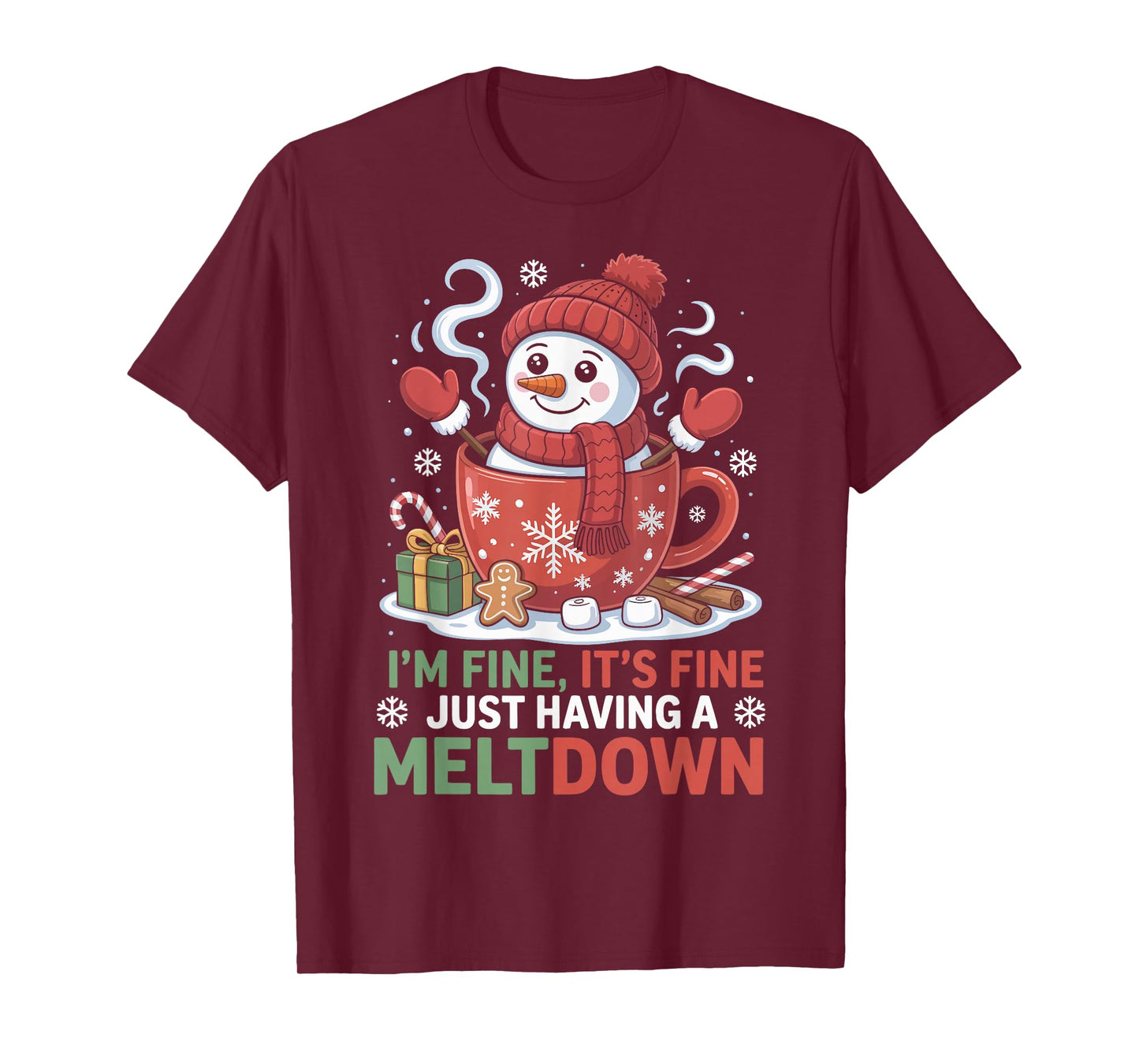 I’m Fine It’s Fine Just Having A Meltdown Christmas T-Shirt