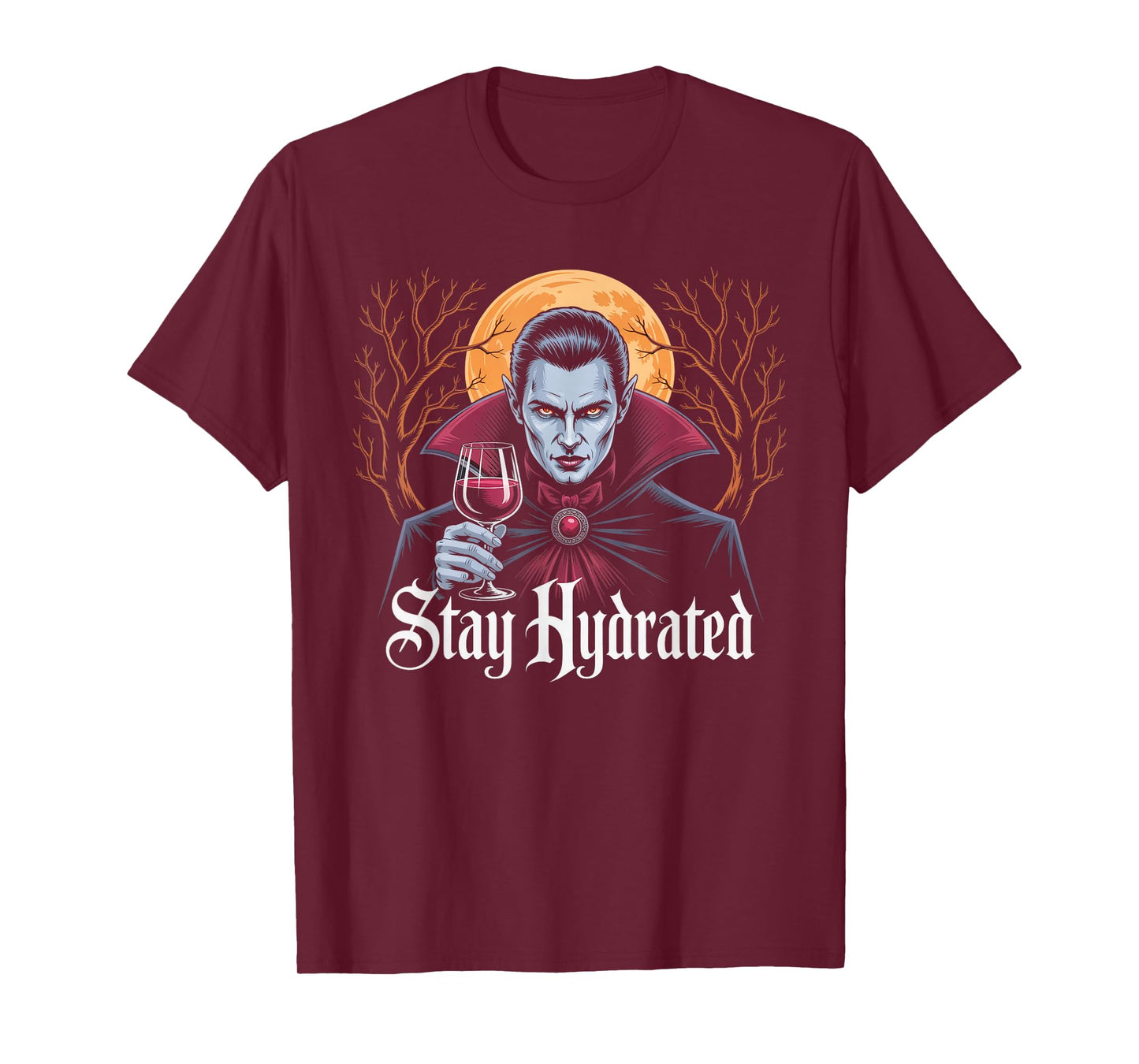 Stay Hydrated Vampire Dracula Glass of Blood Halloween Funny T-Shirt