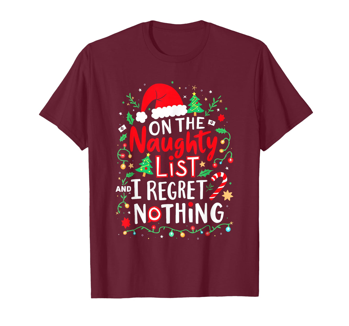 On The Naughty List and I Regret Nothing Funny Christmas T-Shirt