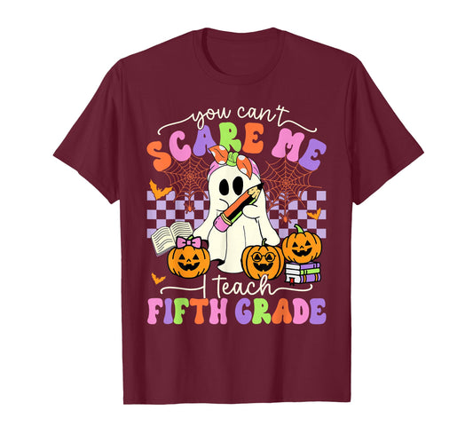 Halloween Teacher You Can't Scare Me I Teach Fifth Grade T-Shirt
