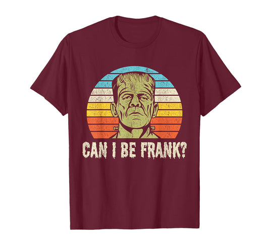 Halloween Tee Can I be Frank? Funny Horror Frankenstein Tee T-Shirt