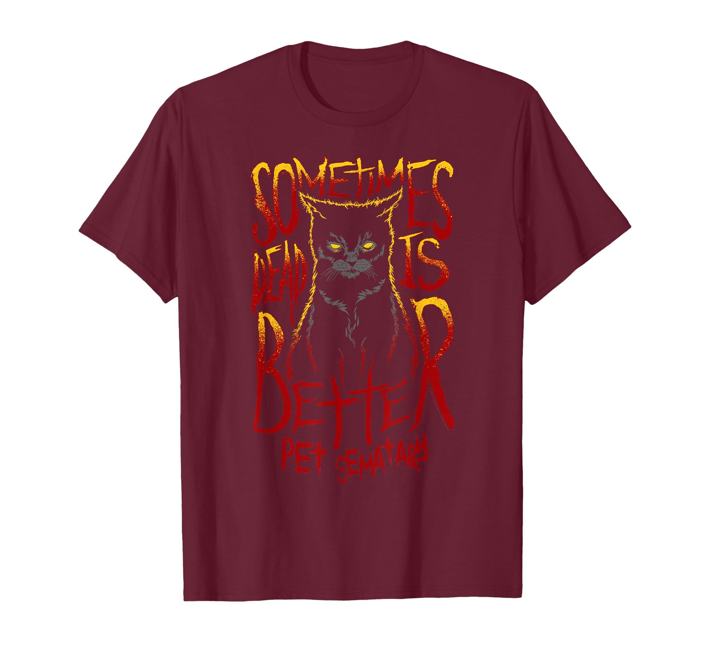 Pet Semetary Dead is Better T-Shirt