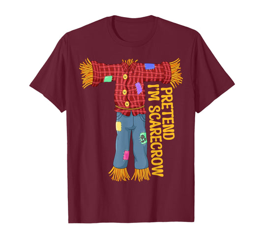 Halloween Pretend Im Scarecrow Funny Costume Men Women Kids T-Shirt