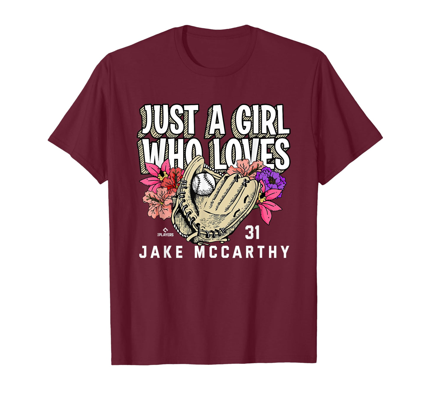 Just A Girl Who Loves Jake McCarthy Arizona MLBPA T-Shirt