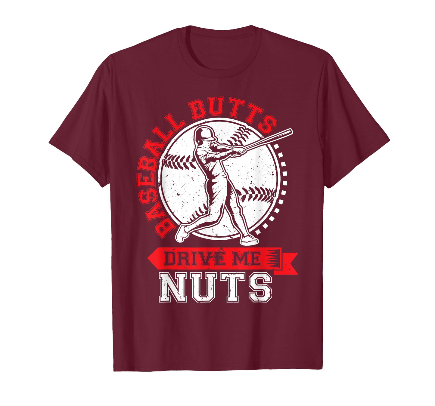 Baseball Butts Drive Me Nuts Funny Baseball Fan Tshirt T-Shirt
