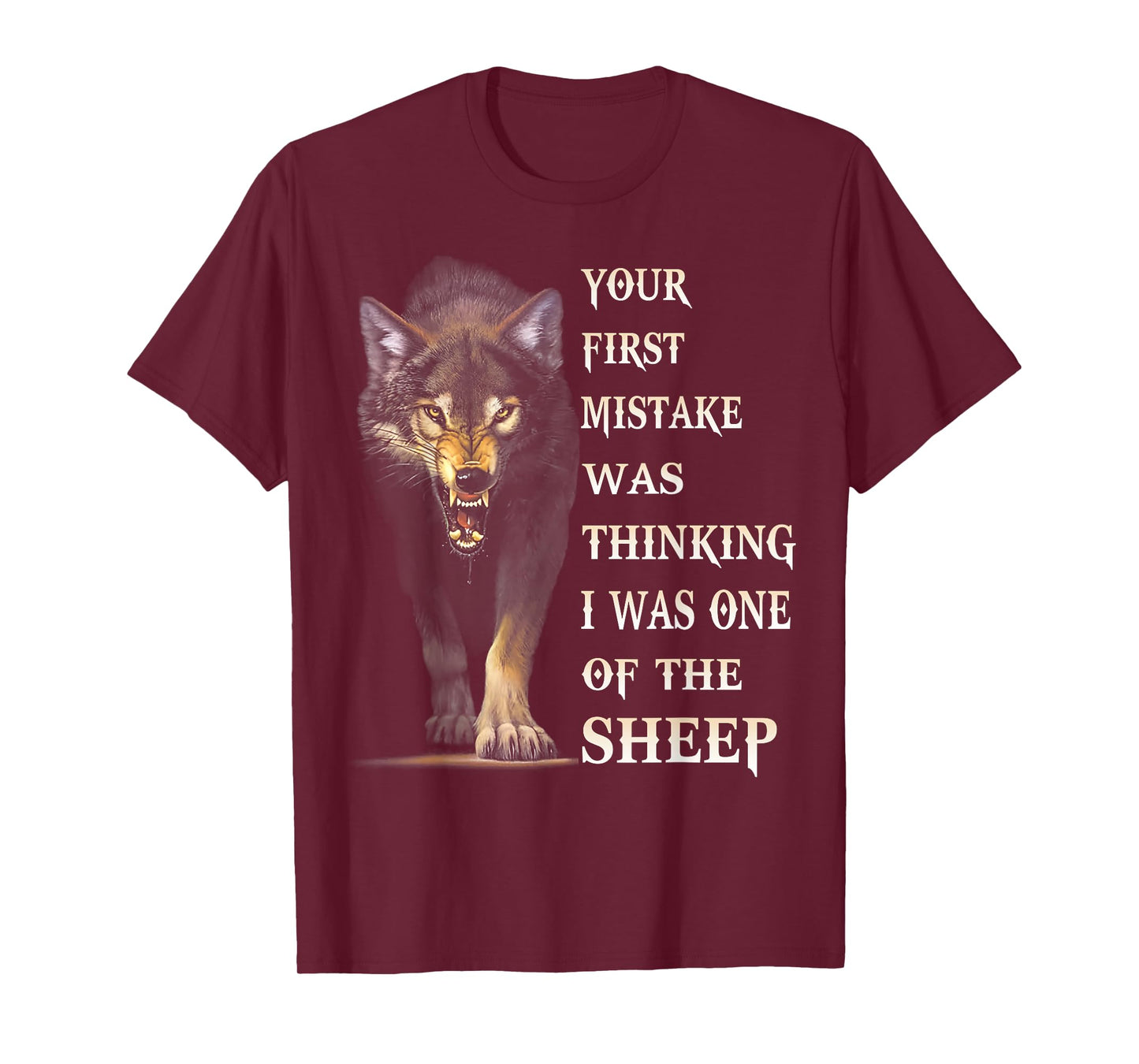 Wolf Your First Mistake Was Thinking I Was One Of The Sheep T-Shirt