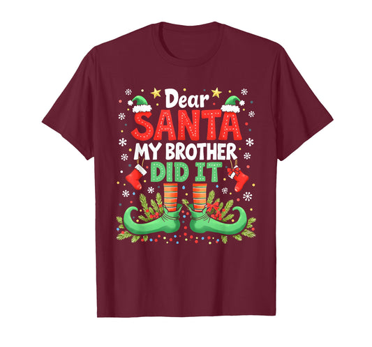 Dear Santa My Brother Did It Funny Christmas Boys Girls Kids T-Shirt