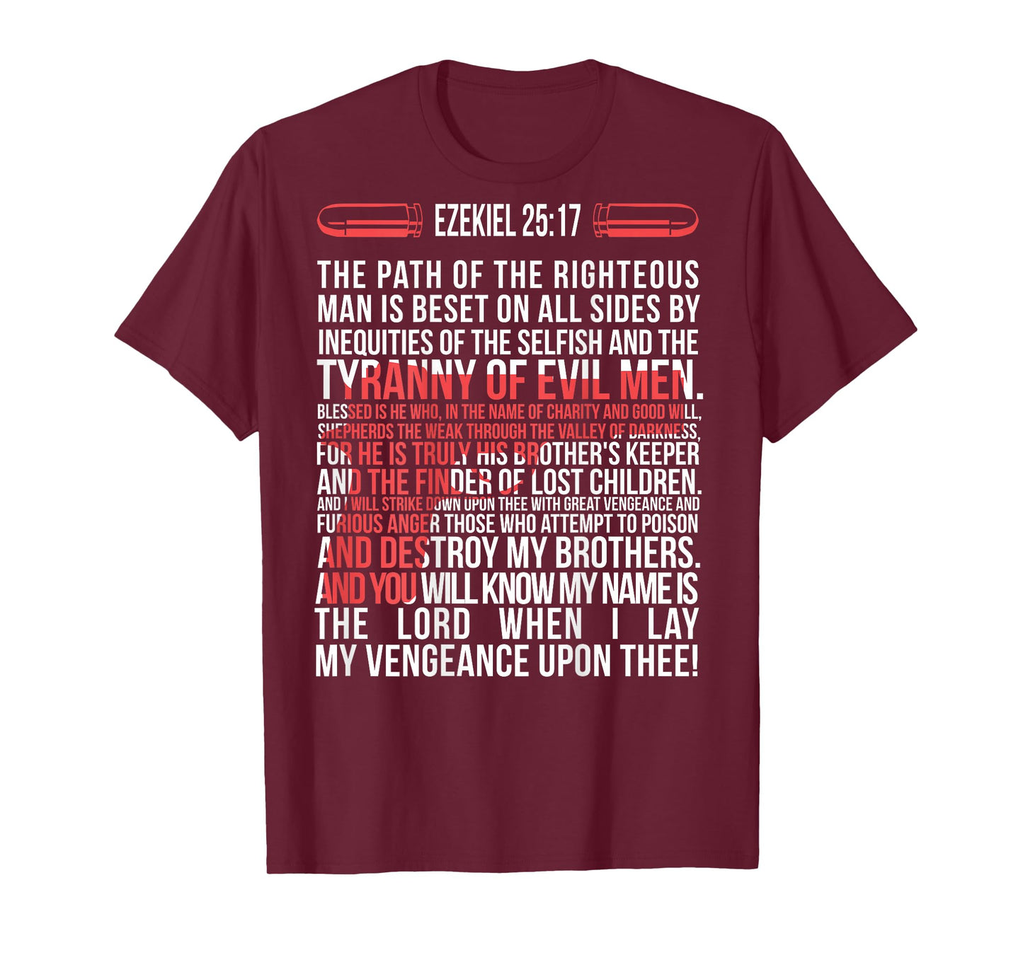 Ezekiel 25:17 - The Path of The Righteous Man is beset on T-Shirt