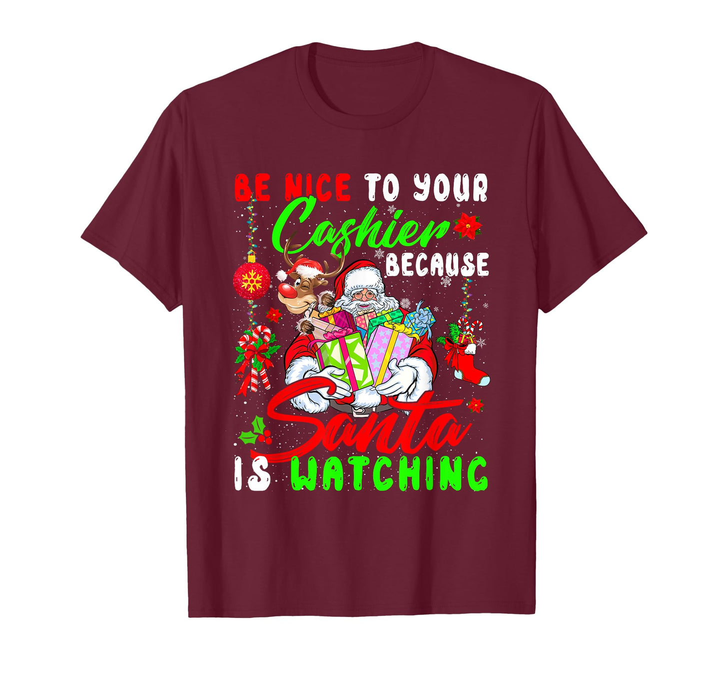Be Nice To Your Cashier Santa Is Watching Christmas Santa T-Shirt