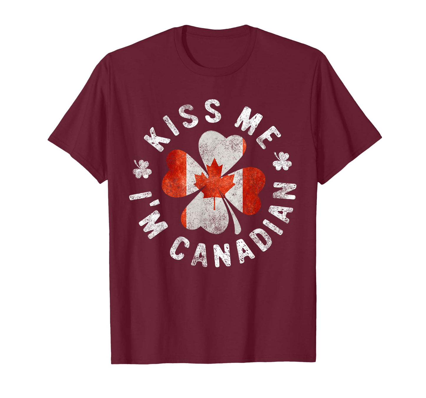 Kiss Me I'm Canadian T-Shirt St Patrick's Day Canada Gift T-Shirt