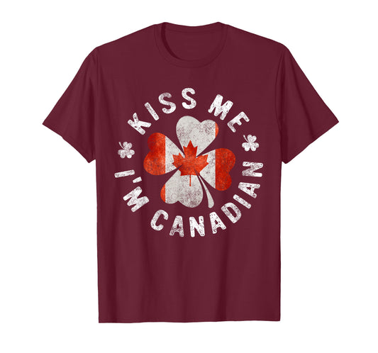 Kiss Me I'm Canadian T-Shirt St Patrick's Day Canada Gift T-Shirt
