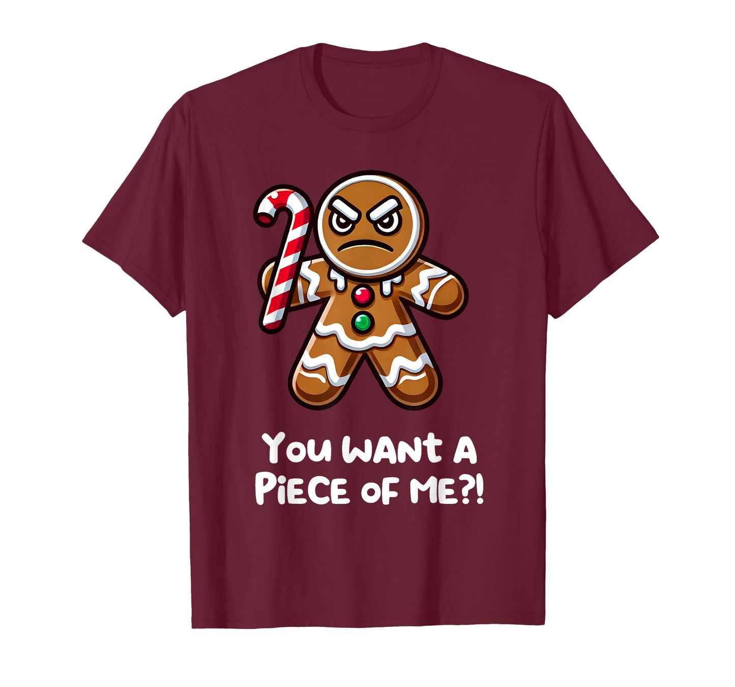 Funny Xmas You Want a Piece of Me!? Angry Gingerbread Man T-Shirt