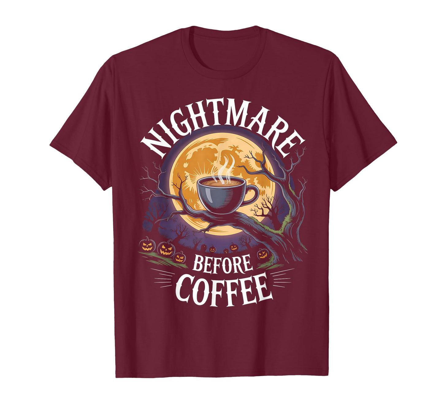 Nightmare Before Coffee Halloween Coffee Caffeine Lover T-Shirt