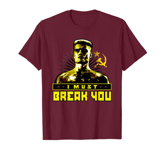 Rocky IV I Must Break You T-Shirt