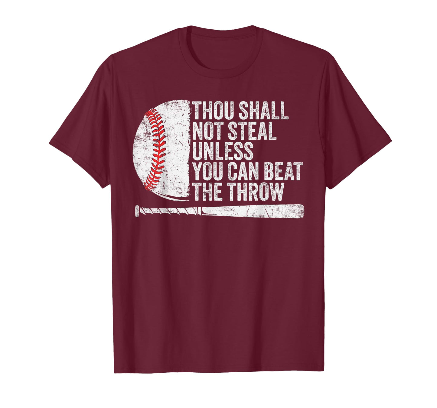 Baseball Thou Shall Not Steal Unless You Can Beat The Throw T-Shirt