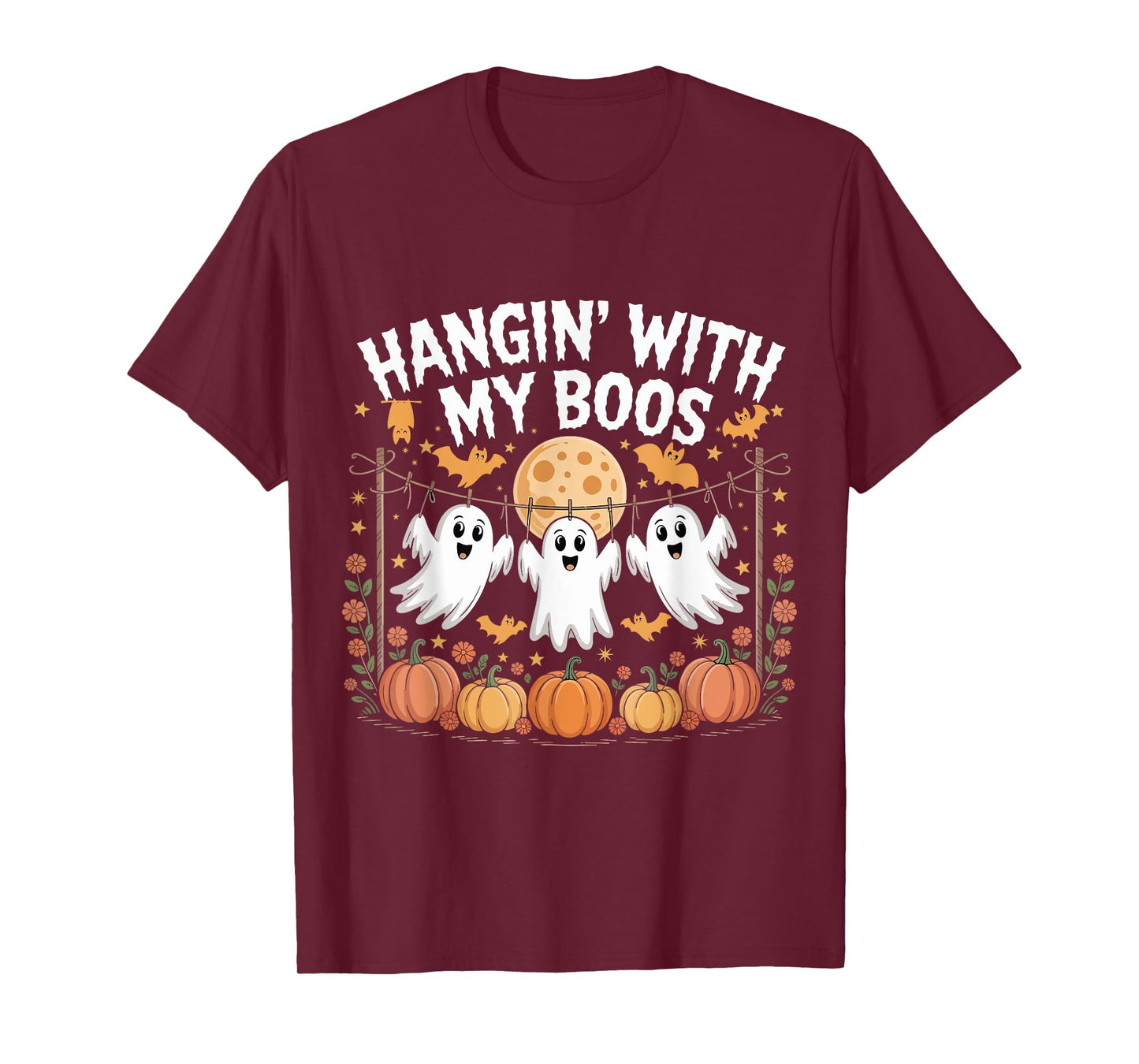 Hangin' With My Boos Funny Ghosts Halloween For Men Women T-Shirt