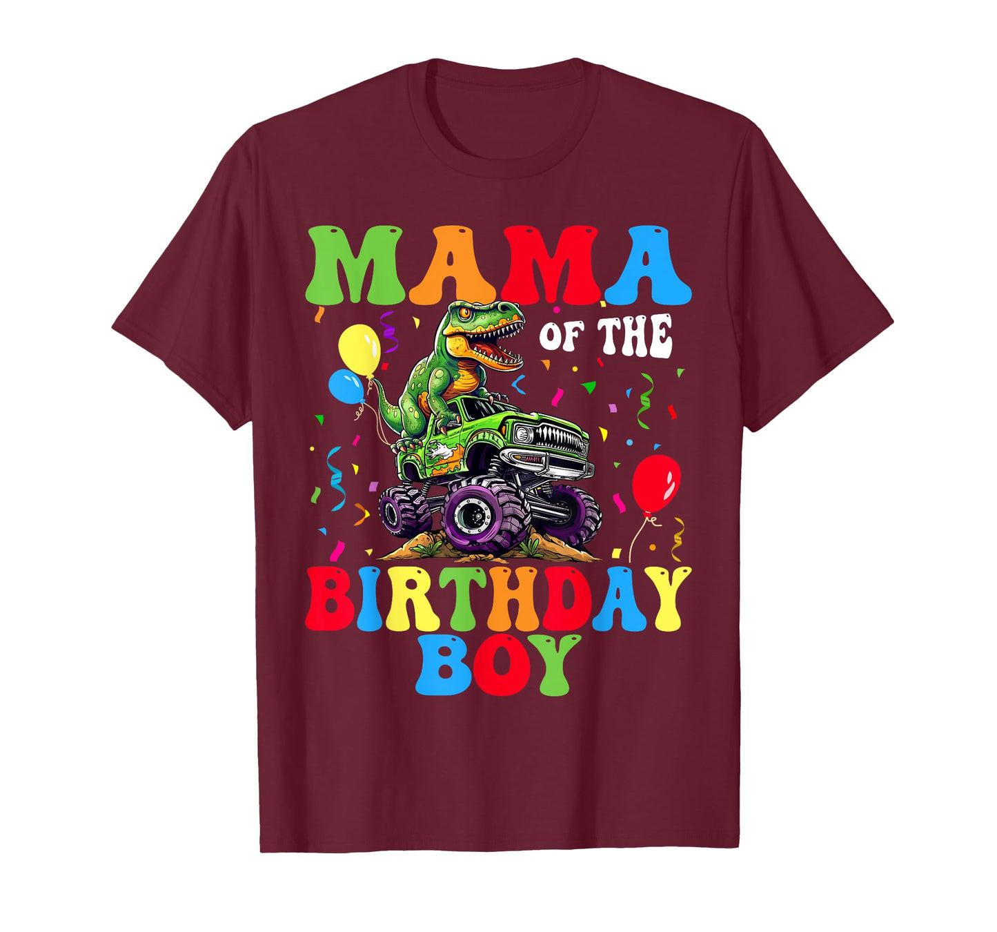 Mama Of The Birthday Boy Dinosaur Monster Truck T-Shirt