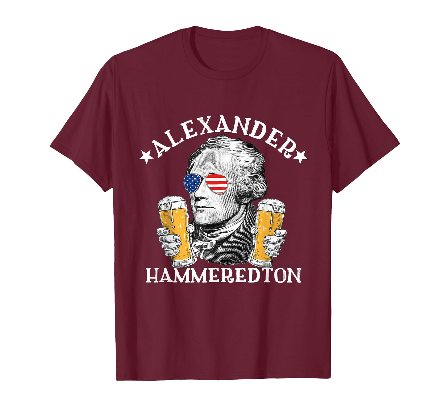 Alexander Hammeredton Alexander Hamilton Beer Drinking Party T-Shirt