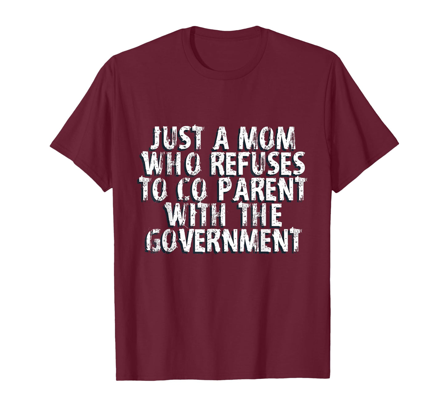 I Don't Coparent With The Government Freedom Mom Gifts T-Shirt