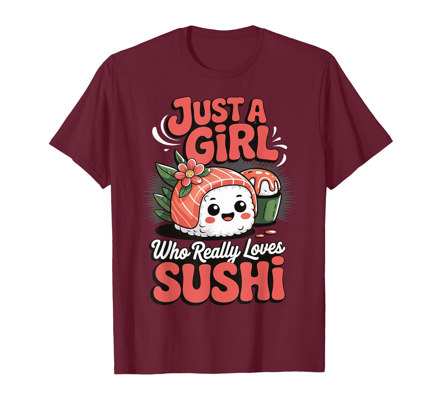 Just A Girl Who Really Loves Sushi T-Shirt