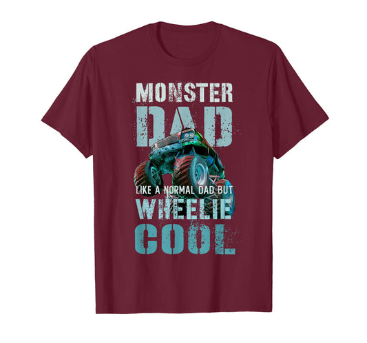 Funny MONSTER DAD Like Normal Daddy But Wheelie Cool Truck T-Shirt