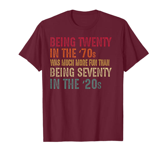 Being Twenty in the '70s Was Much More Fun Than 70s Retro T-Shirt
