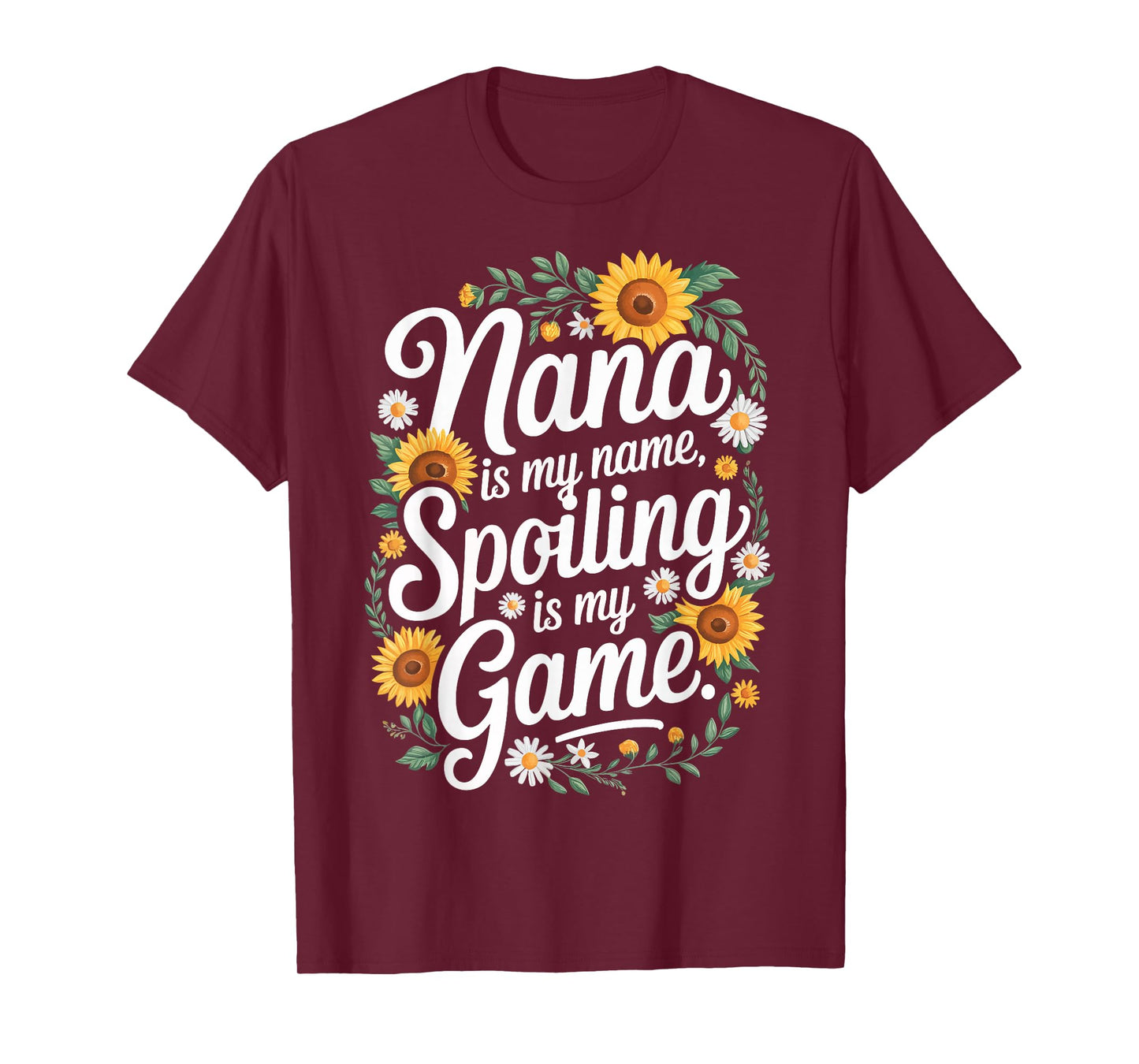 Nana Is My Name Spoiling Is My Game T-Shirt