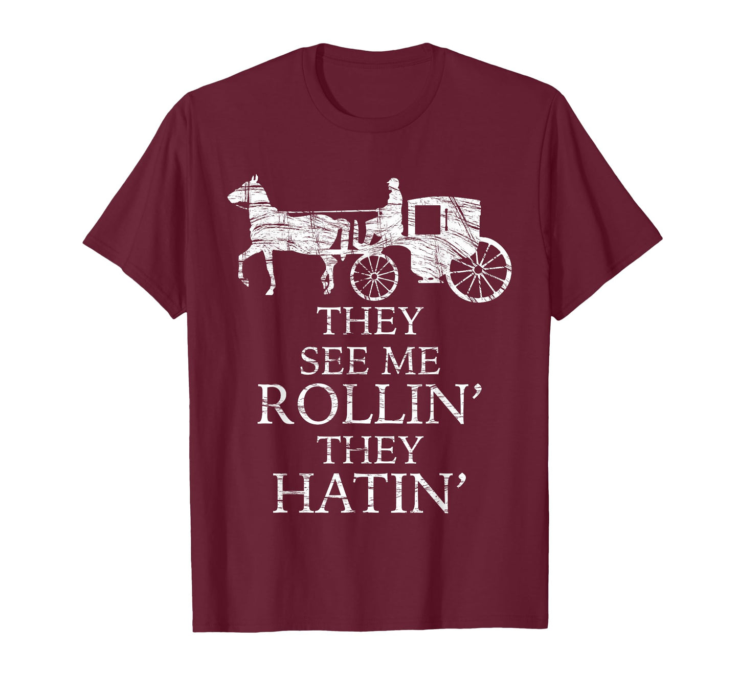 They See Me ROLLIN' - They HATIN' - Funny Amish | Graphic T-Shirt