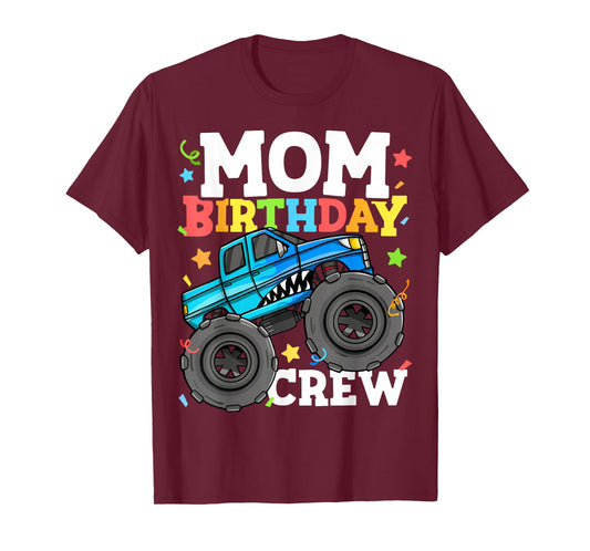Mom Birthday Crew Monster Truck Theme Party Mommy Mama T-Shirt
