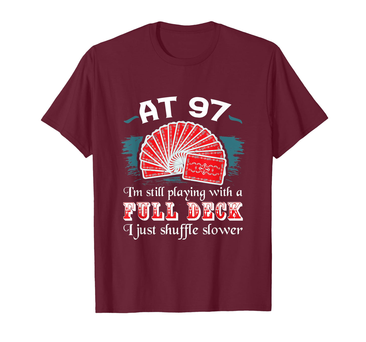 Full Deck Birthday Shirts 97th Birthday 97 Years Old Cards T-Shirt