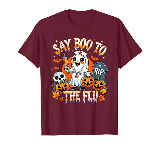 Say Boo to The Flu Ghost Nurse Halloween Costume T-Shirt