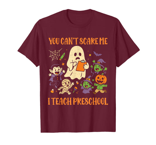 You Can't Scare Me I Teach Preschool Teacher Halloween Ghost T-Shirt