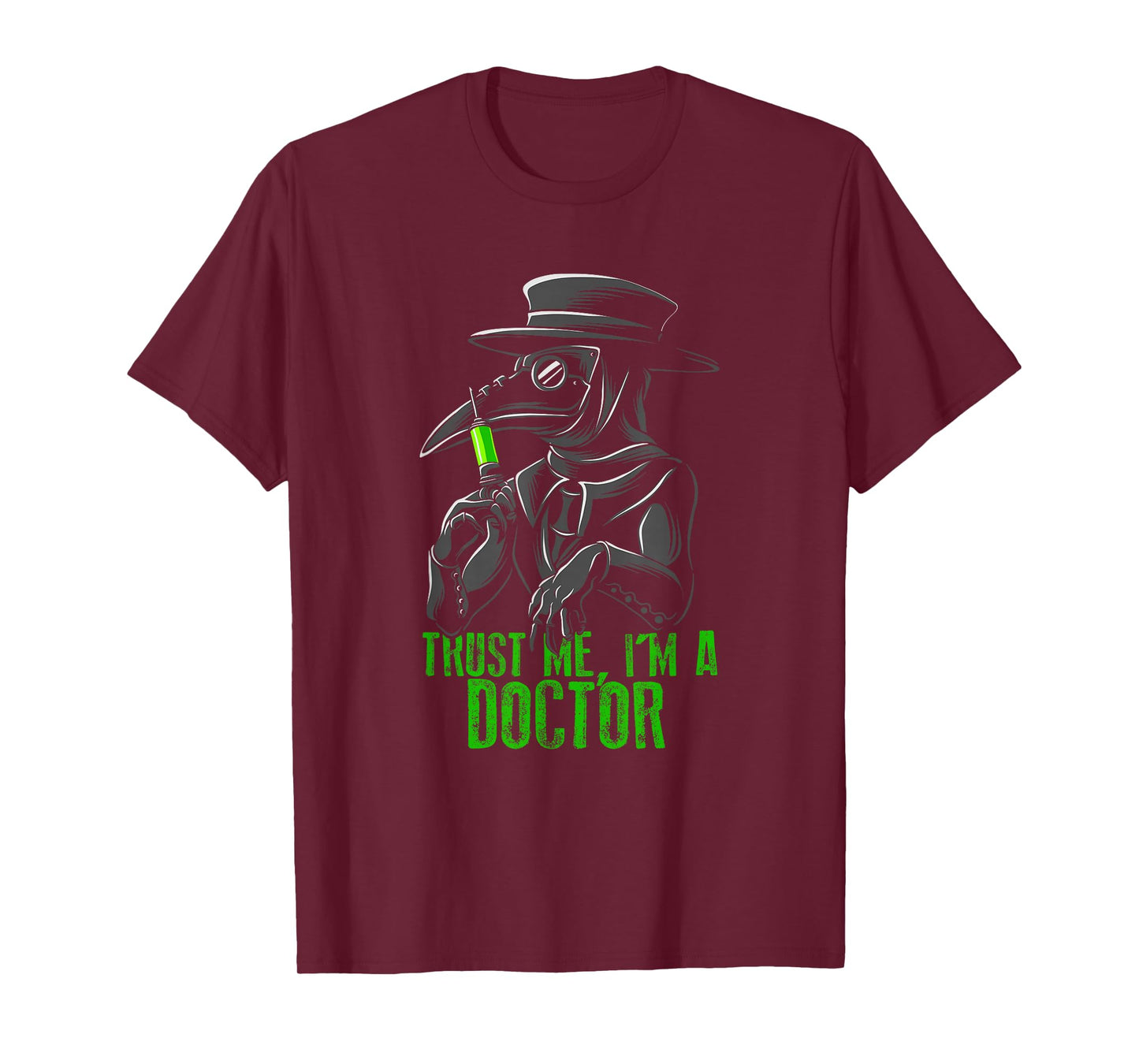 Plague Doctor Shirt Trust Me I'm a Doctor Funny Doctor PhD T-Shirt