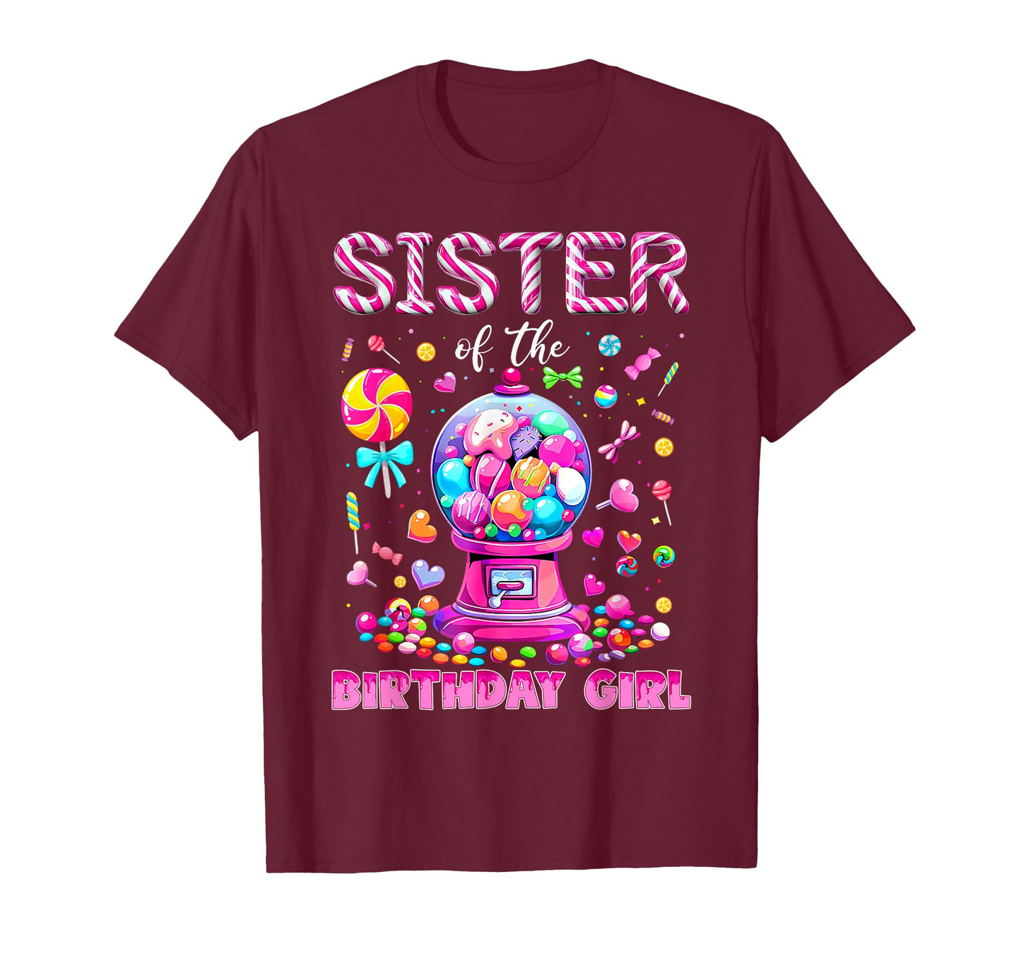 Sister of The Birthday Girl Sweet Candy Birthday Girl Family T-Shirt