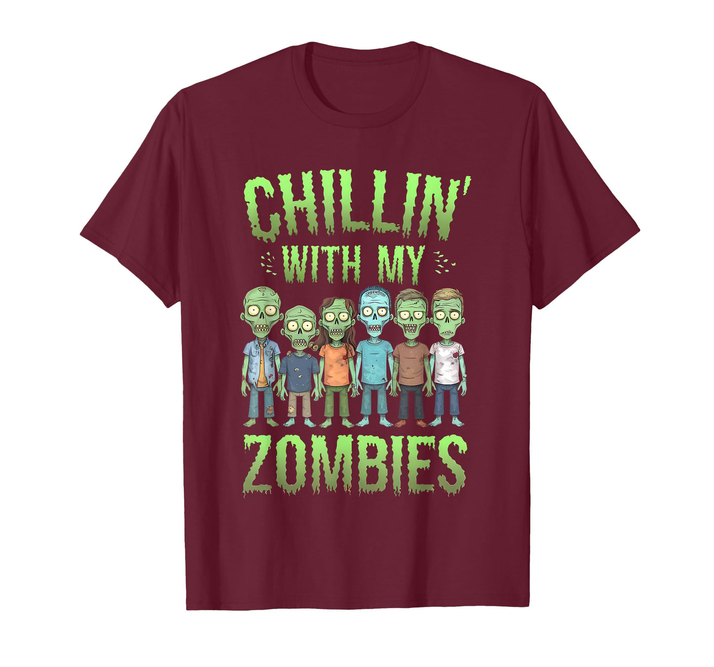 Chillin With My Zombies Halloween Men Women Boys Kids Funny T-Shirt