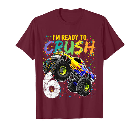 Kids Im Ready to Crush 6 Monster Truck 6th Birthday Shirt Boys T-Shirt