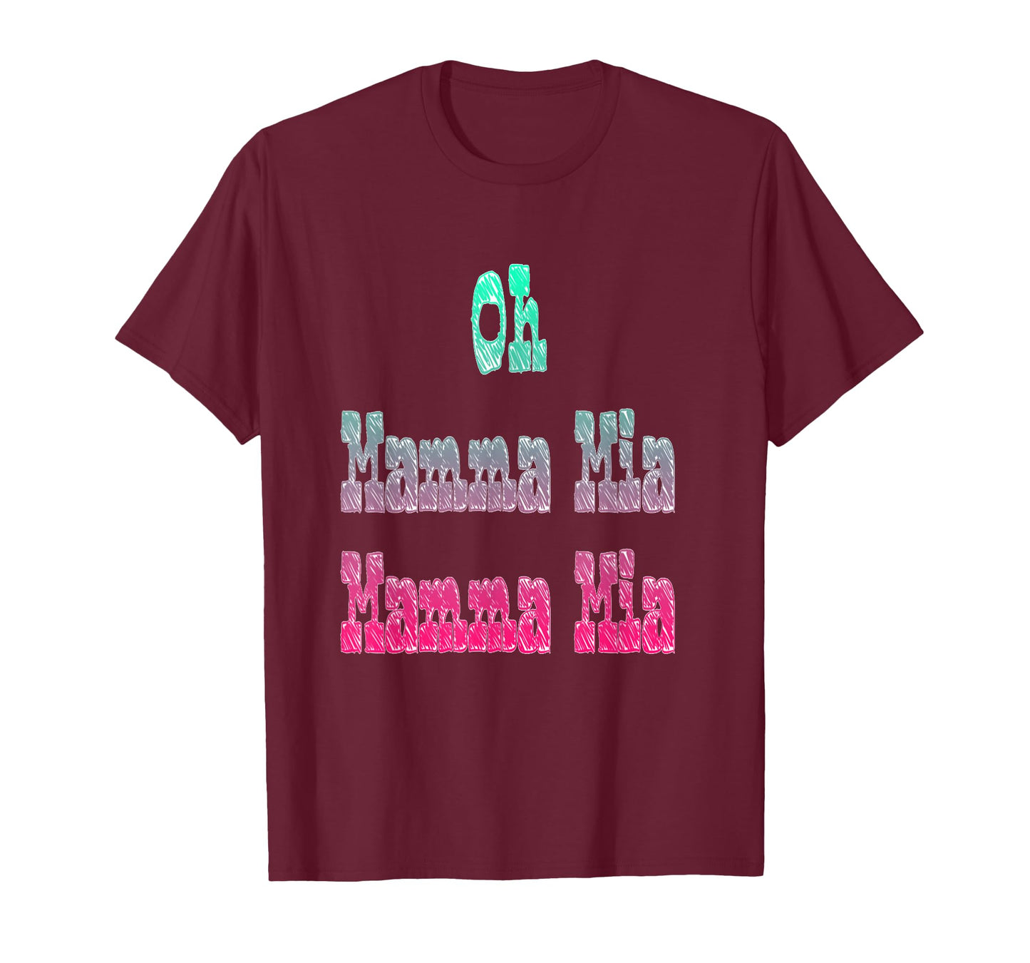 Oh Mamma Mia Let Me Go T-Shirt