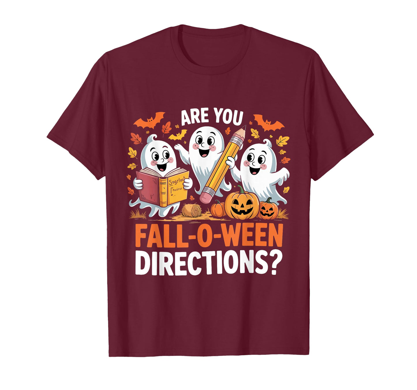 are You Fall O Ween Directions Halloween Teacher Ghosts T-Shirt