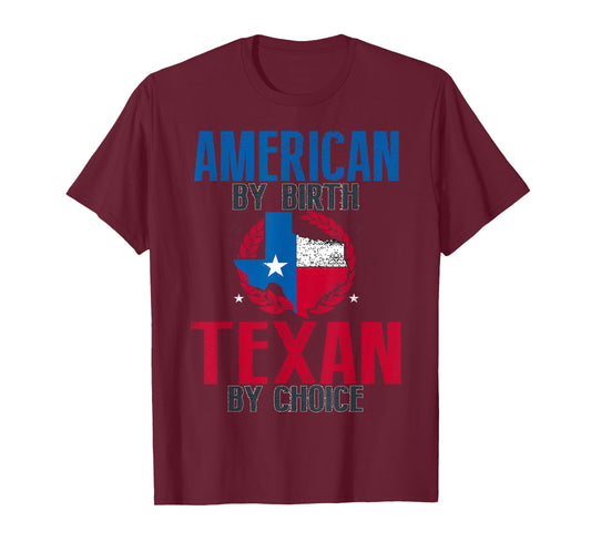 American By Birth Texan By Choice I Funny Texas T-Shirt